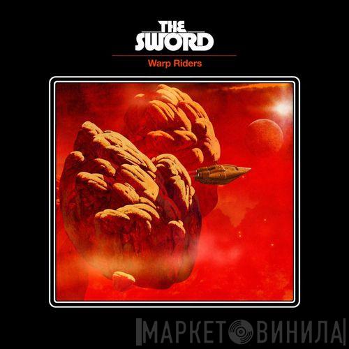  The Sword  - Warp Riders