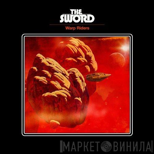  The Sword  - Warp Riders