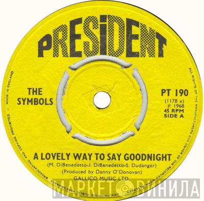 The Symbols - A Lovely Way To Say Goodnight / Pretty City