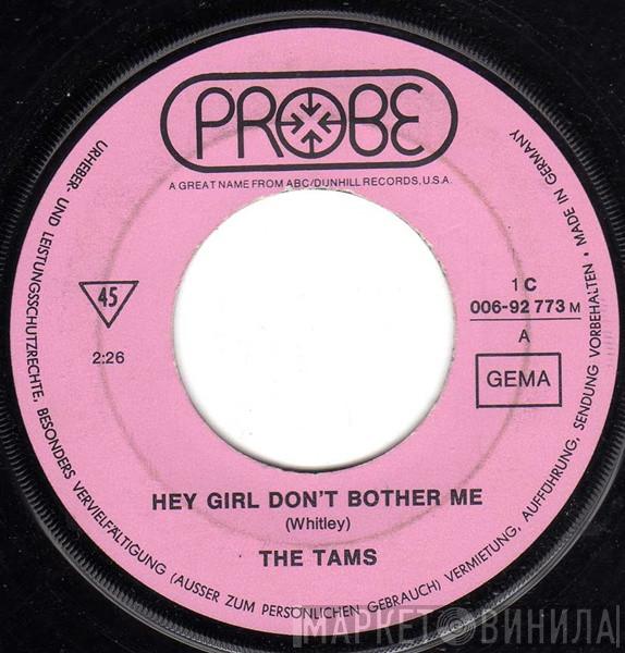  The Tams  - Hey Girl Don't Bother Me