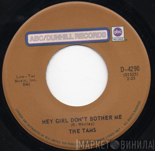  The Tams  - Hey Girl, Don't Bother Me