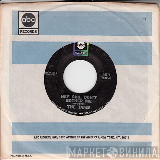  The Tams  - Hey Girl Don't Bother Me