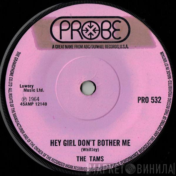 The Tams - Hey Girl Don't Bother Me