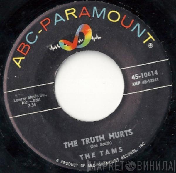 The Tams - The Truth Hurts / Why Did My Little Girl Cry