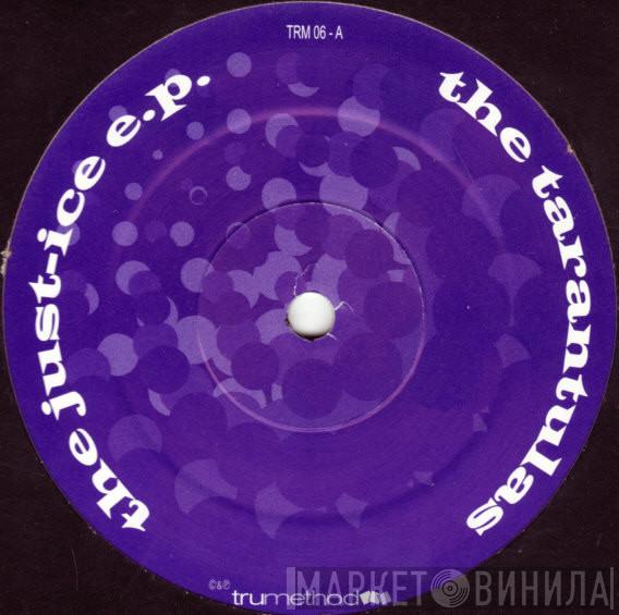 The Tarantulas - The Just-Ice E.P.