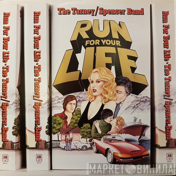 The Tarney/Spencer Band - Run For Your Life