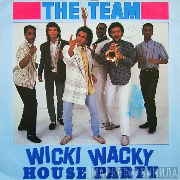 The Team - Wicki Wacky House Party
