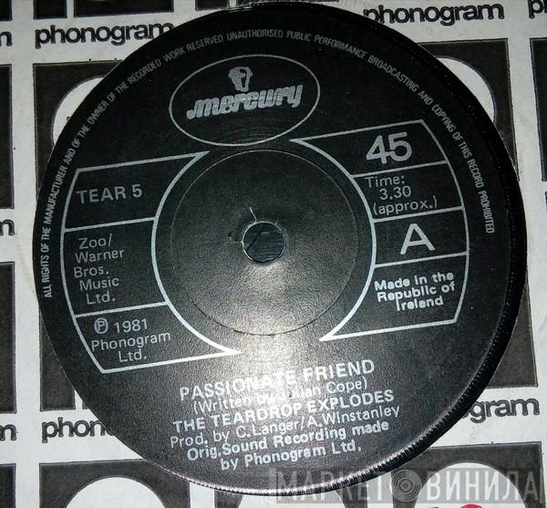  The Teardrop Explodes  - Passionate Friend