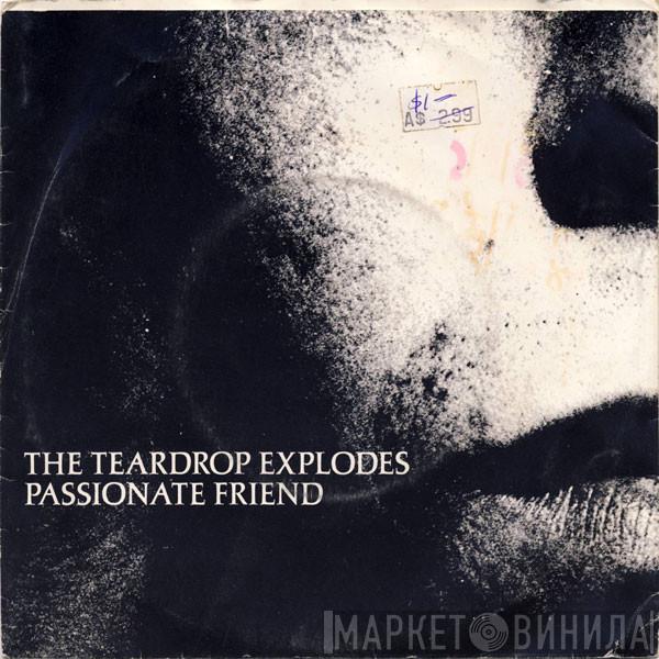  The Teardrop Explodes  - Passionate Friend