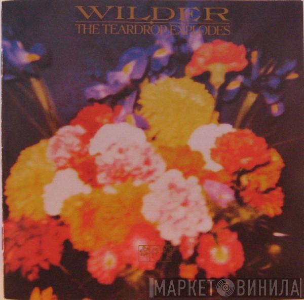  The Teardrop Explodes  - Wilder