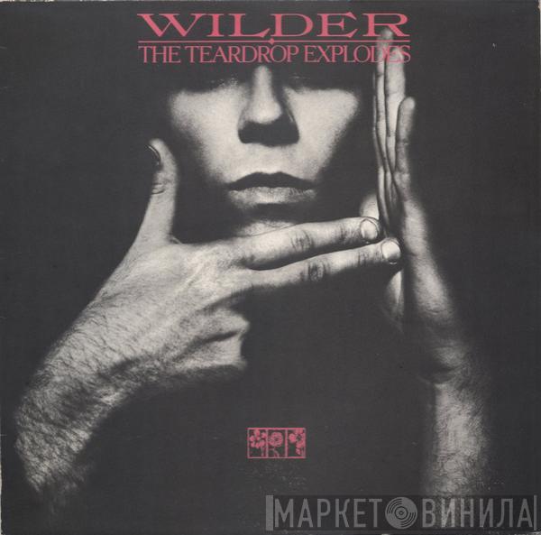  The Teardrop Explodes  - Wilder