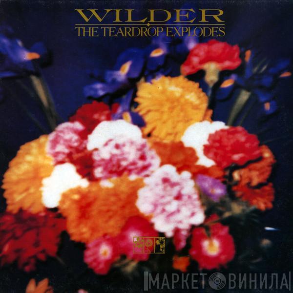  The Teardrop Explodes  - Wilder