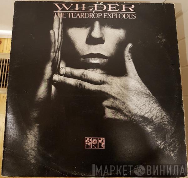  The Teardrop Explodes  - Wilder