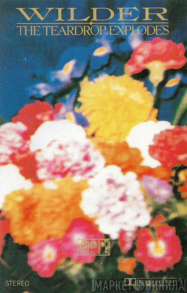  The Teardrop Explodes  - Wilder