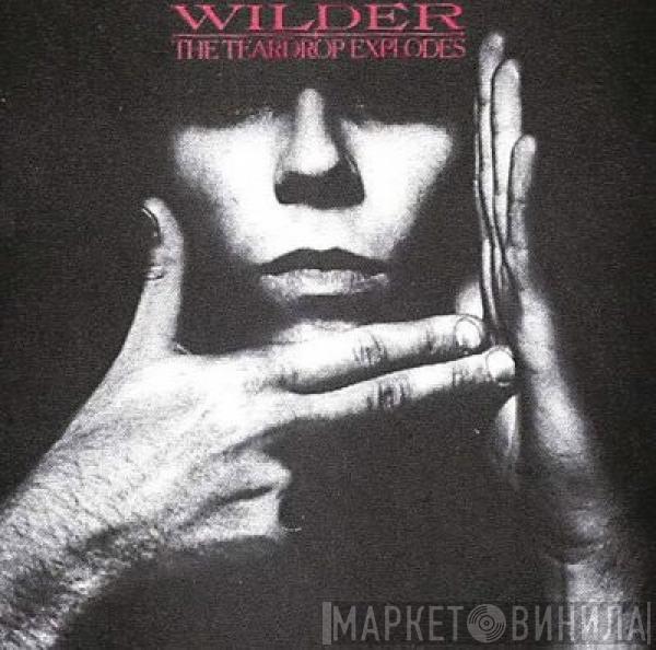  The Teardrop Explodes  - Wilder