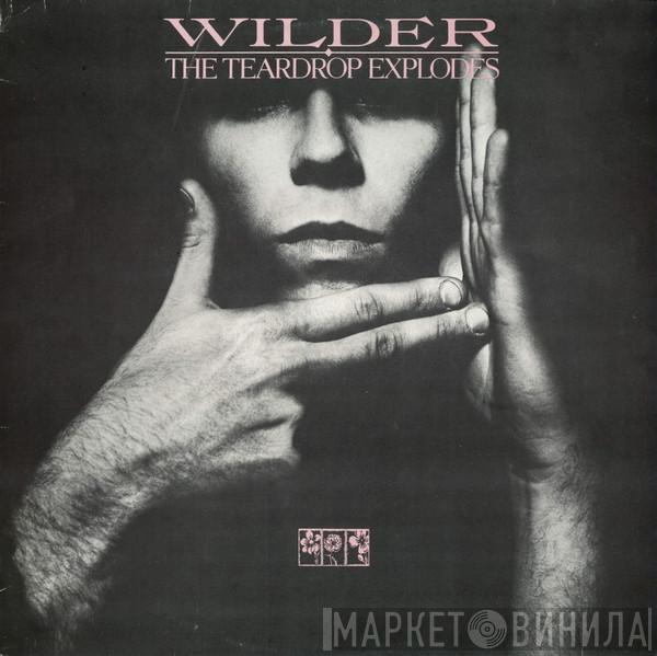  The Teardrop Explodes  - Wilder