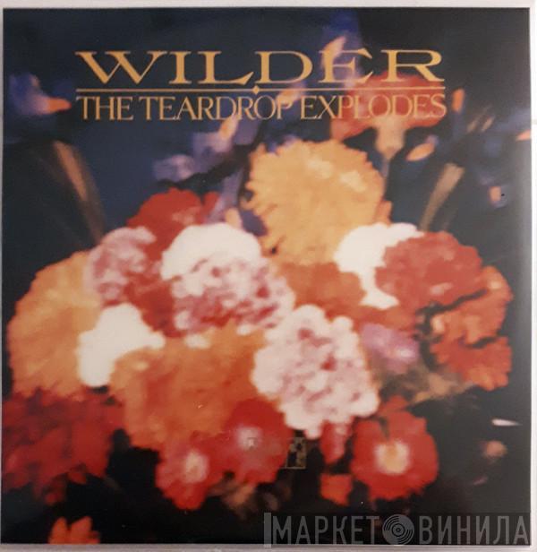  The Teardrop Explodes  - Wilder