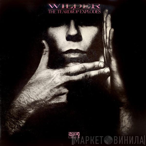 The Teardrop Explodes  - Wilder