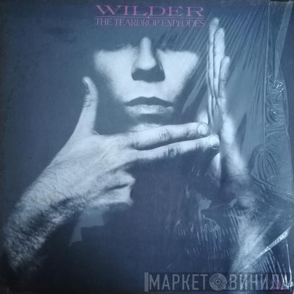  The Teardrop Explodes  - Wilder