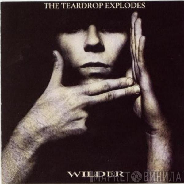  The Teardrop Explodes  - Wilder