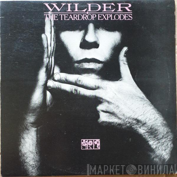  The Teardrop Explodes  - Wilder