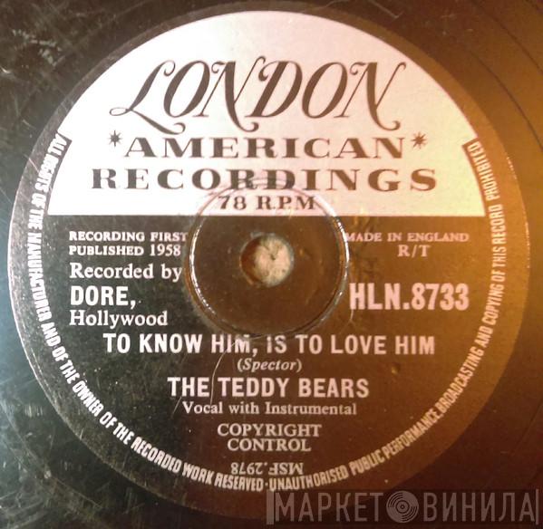 The Teddy Bears - To Know Him, Is To Love Him / Don't You Worry My Little Pet