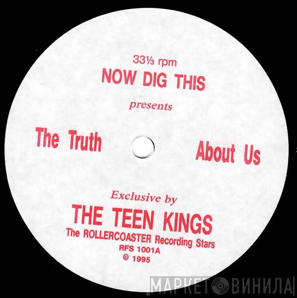 The Teen Kings - The Truth About Us