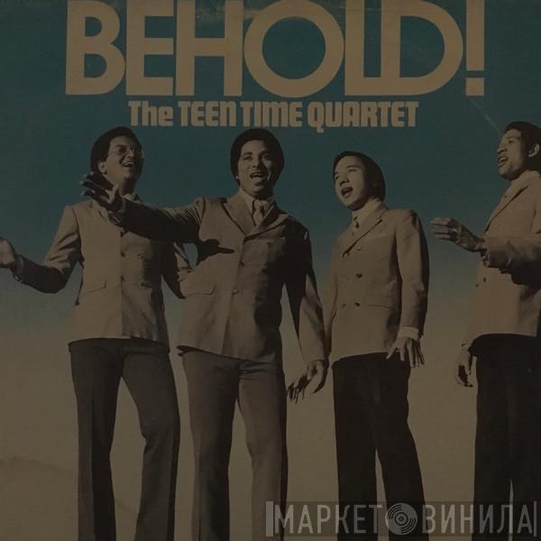 The Teen Time Singers - Behold!