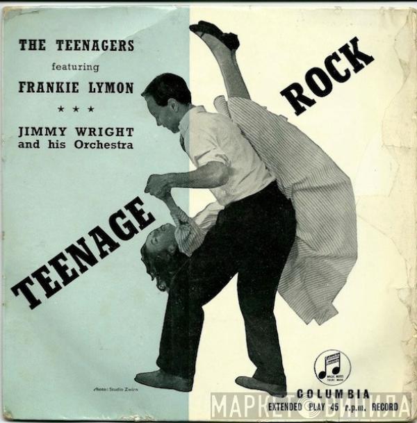 The Teenagers, Frankie Lymon, Jimmy Wright & His Orchestra - Teenage Rock