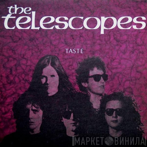  The Telescopes  - Taste