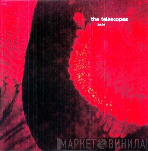  The Telescopes  - Taste