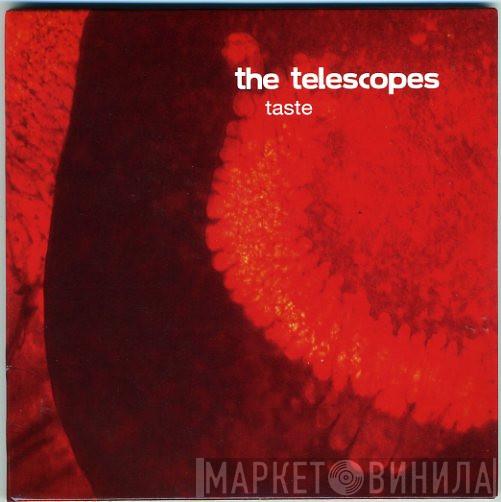  The Telescopes  - Taste