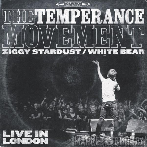 The Temperance Movement - Ziggy Stardust / White Bear