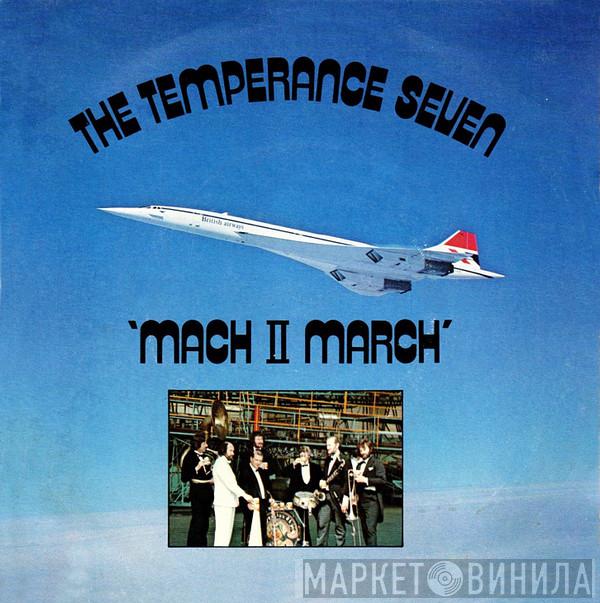 The Temperance Seven - Mach II March