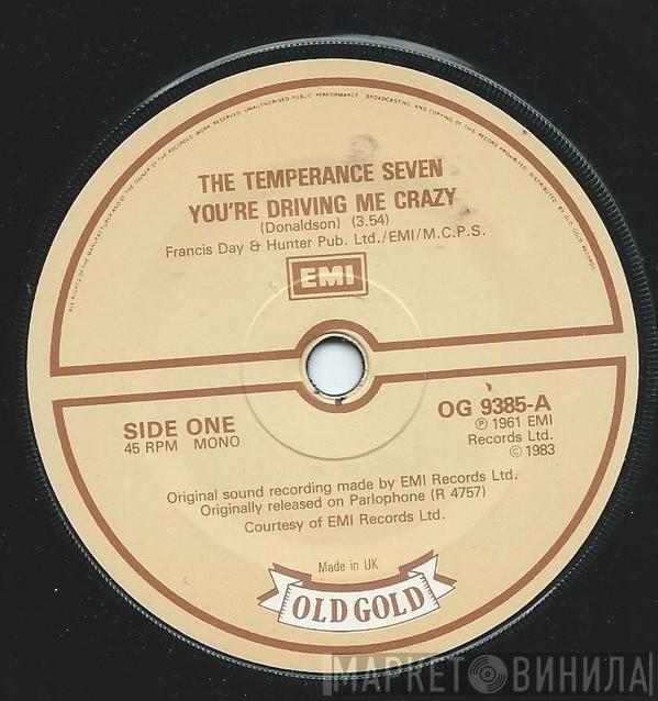 The Temperance Seven - You're Driving Me Crazy / Pasadena