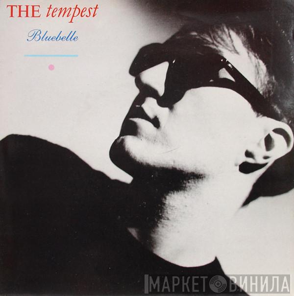 The Tempest  - Bluebelle