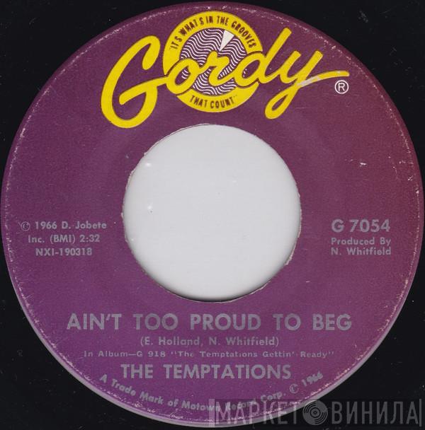  The Temptations  - Ain't Too Proud To Beg / You'll Lose A Precious Love