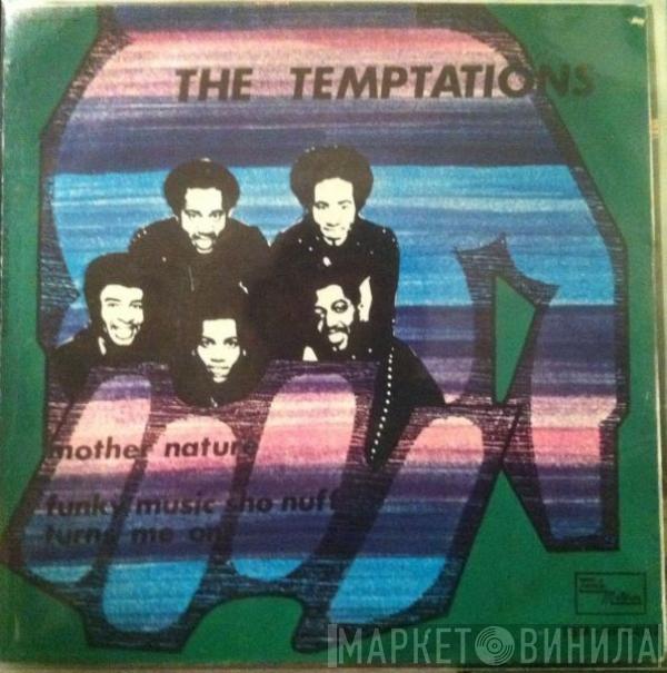  The Temptations  - Mother Nature / Funky Music Sho Nuff Turns Me On