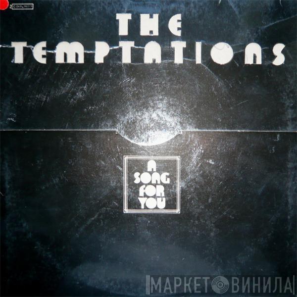  The Temptations  - A Song For You