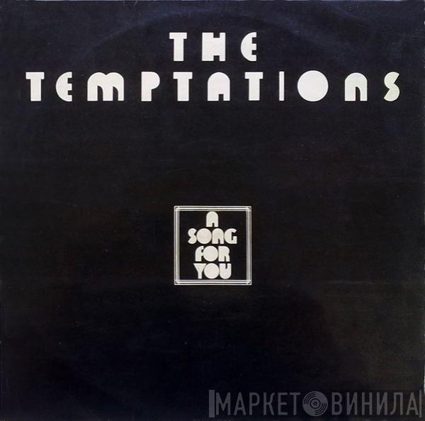  The Temptations  - A Song For You