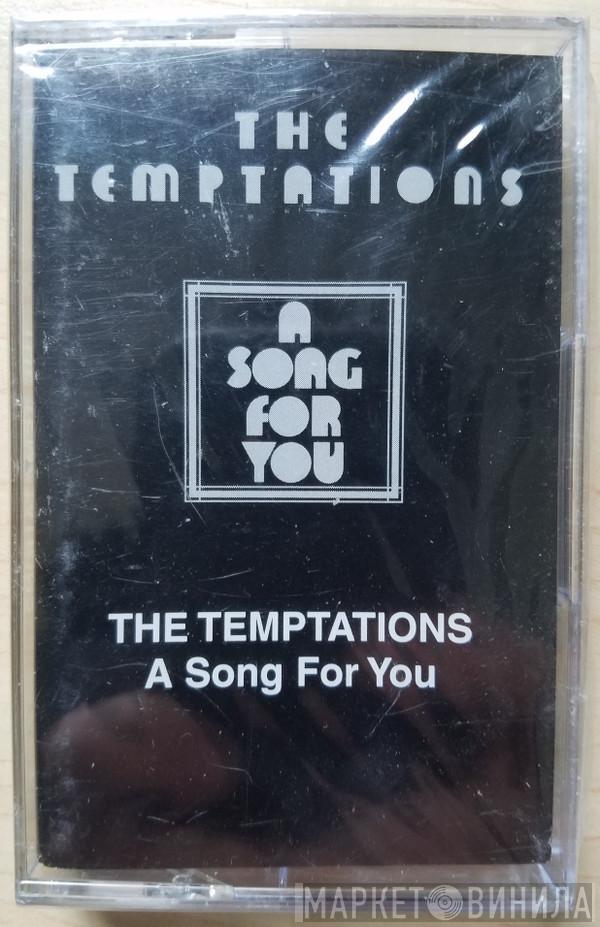  The Temptations  - A Song For You