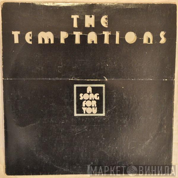  The Temptations  - A Song For You