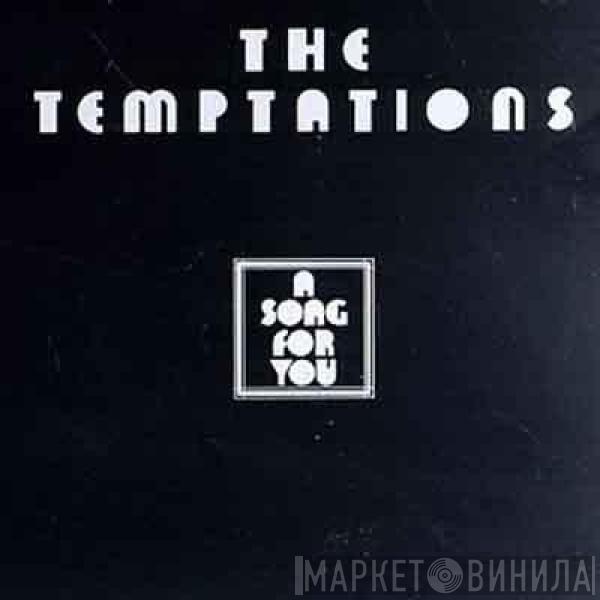  The Temptations  - A Song For You