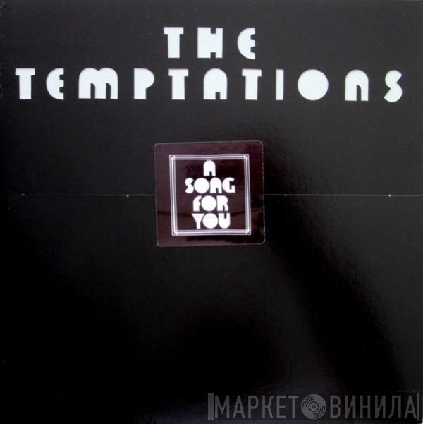  The Temptations  - A Song For You