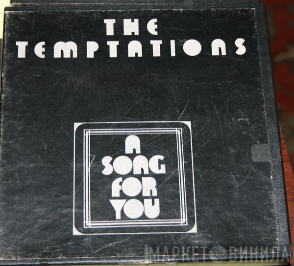  The Temptations  - A Song For You