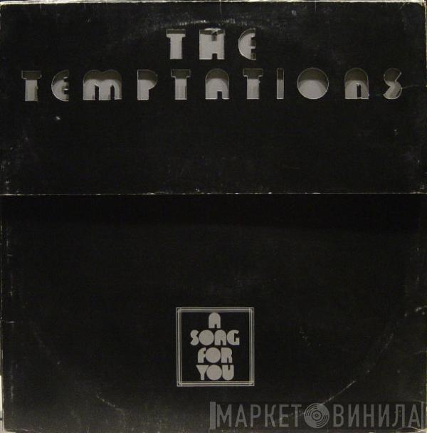  The Temptations  - A Song For You