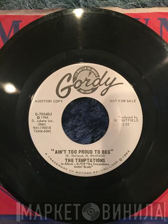  The Temptations  - Ain't Too Proud To Beg