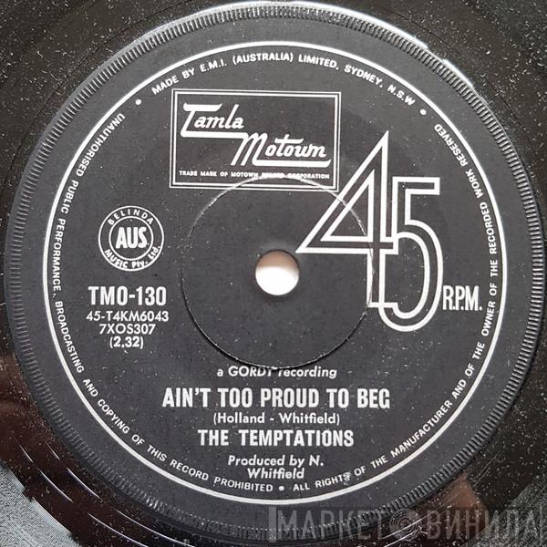  The Temptations  - Ain't Too Proud To Beg