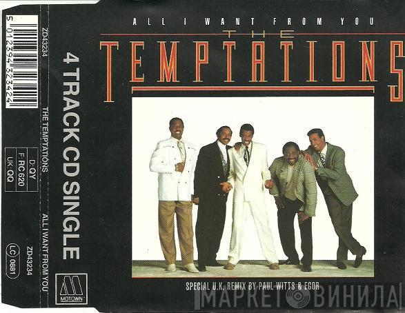  The Temptations  - All I Want From You