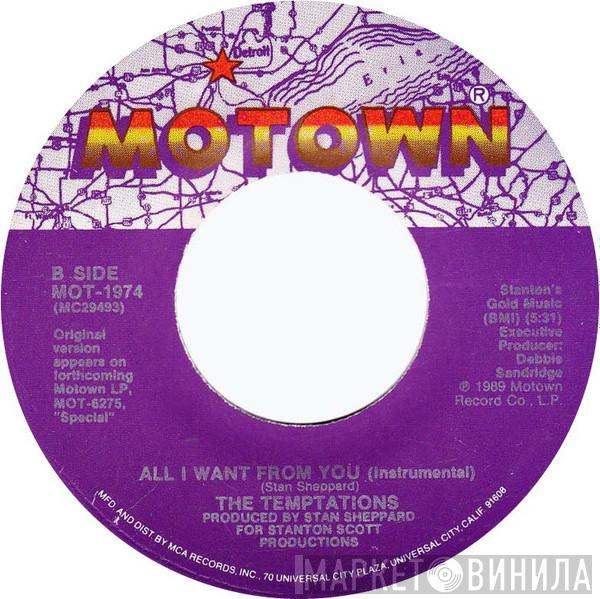  The Temptations  - All I Want From You